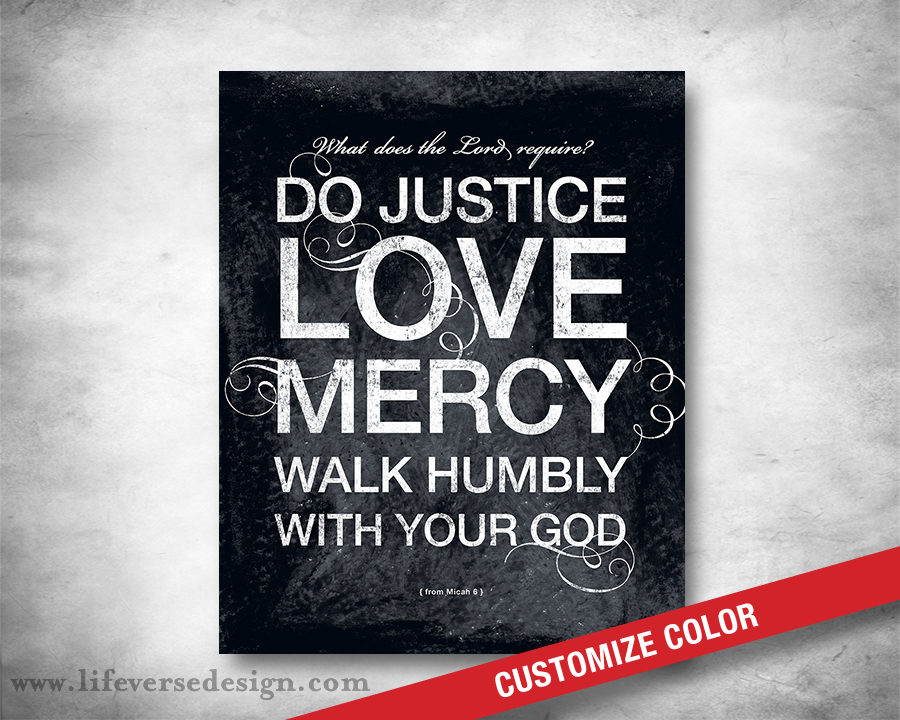 Micah 6 — DO JUSTICE LOVE MERCY {Words}