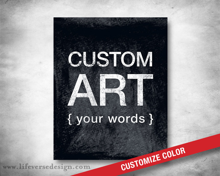 TOTALLY CUSTOM ART {Words}