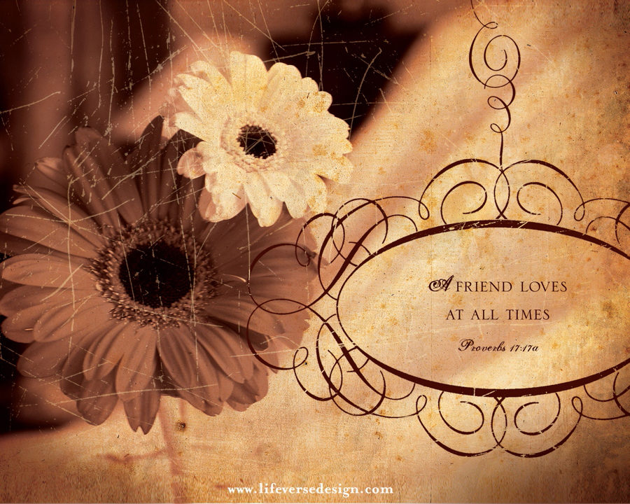 Proverbs 17 — A FRIEND LOVES {Vintage}