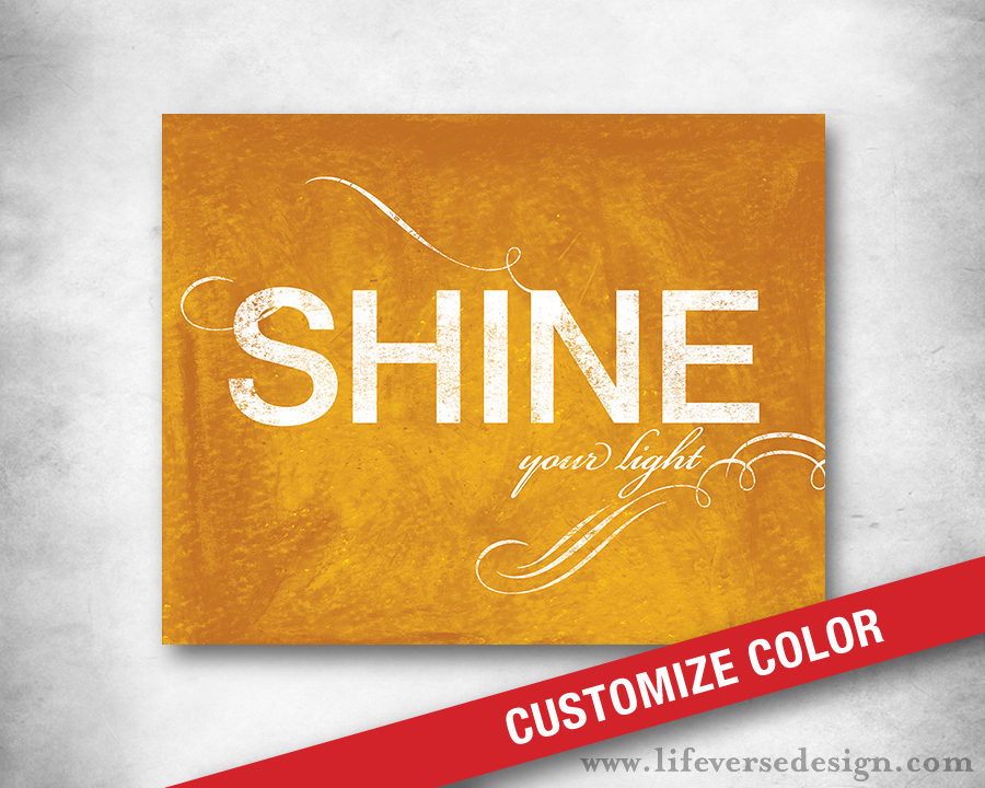 SHINE YOUR LIGHT