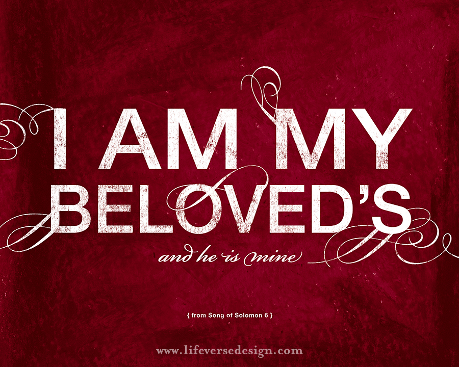 Song of Solomon 6 — BELOVED - Life Verse Design