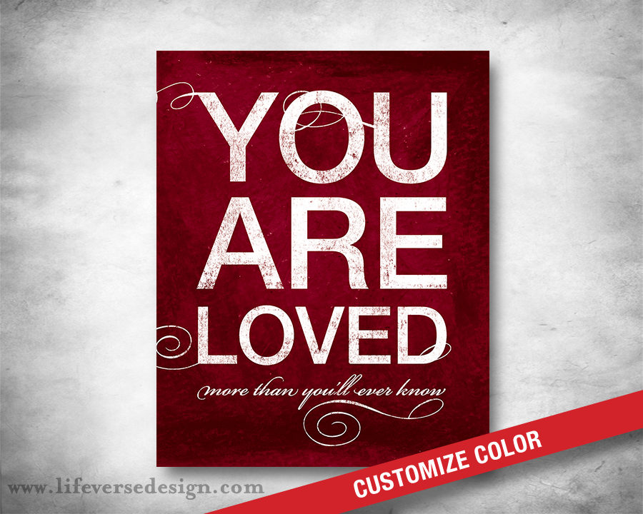 YOU ARE LOVED {Words} - Life Verse Design